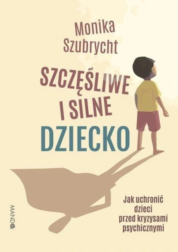 Okładka książki Szczęśliwe i Silne Dziecko